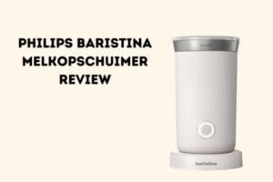 Philips Baristina melkopschuimer review