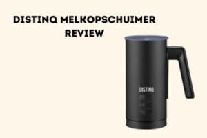 Distinq melkopschuimer review